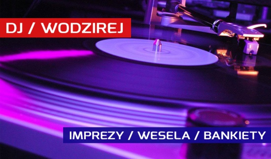 DJ | Imprezy | Wesela | Bankiety | NAJTANIEJ