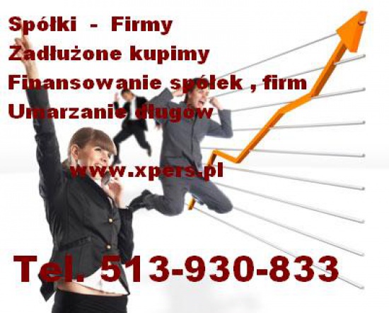 Spółkę Firmę zadłużoną kupię. Tel. 513-930-833 