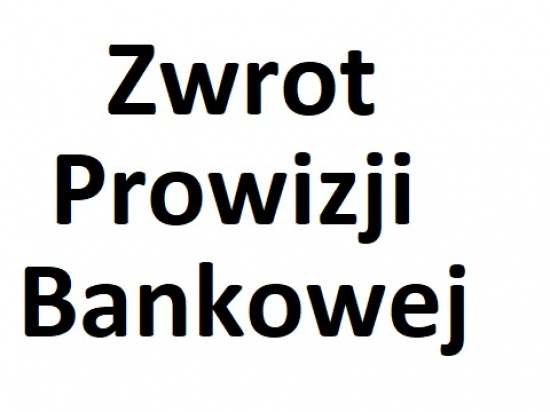 Zwrot Prowizji Bankowej